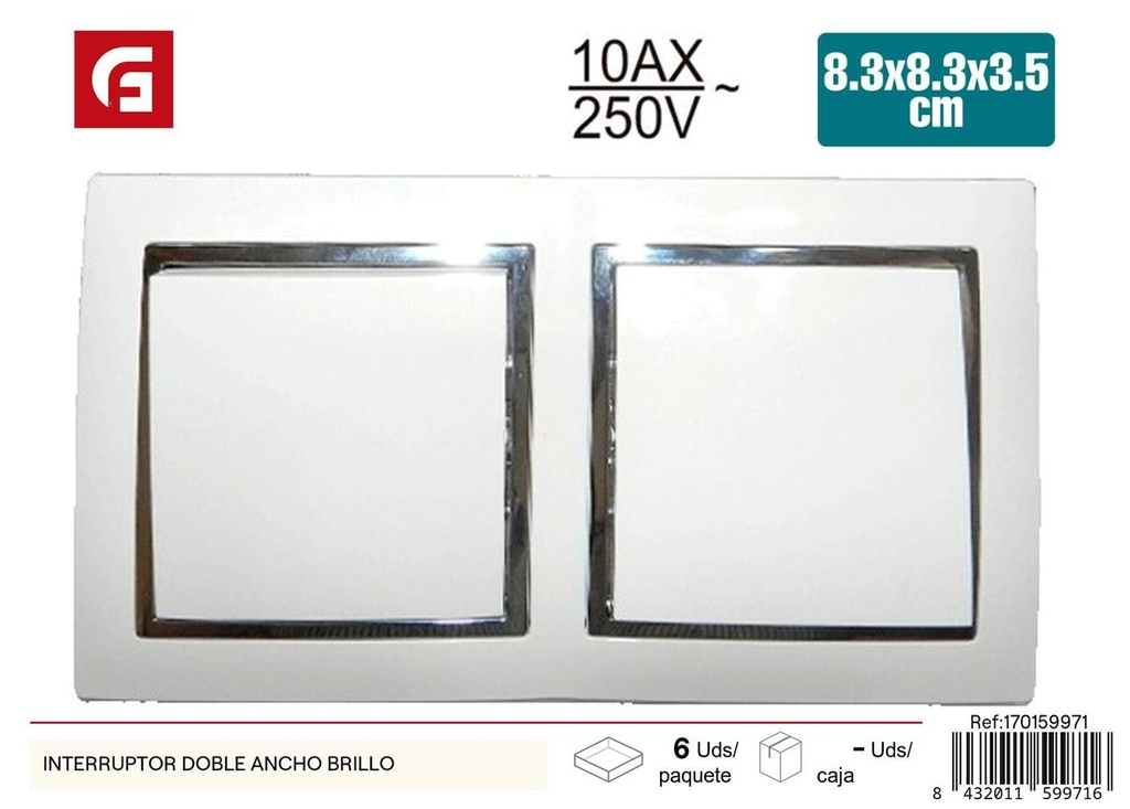 Interruptor doble ancho brillo - Suministros eléctricos